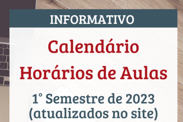 Calendário e Horários de Aulas 1º Semestre de 2023