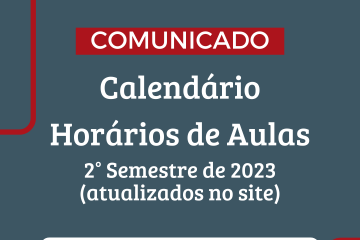 Calendário e Horários de Aulas 2º Semestre de 2023