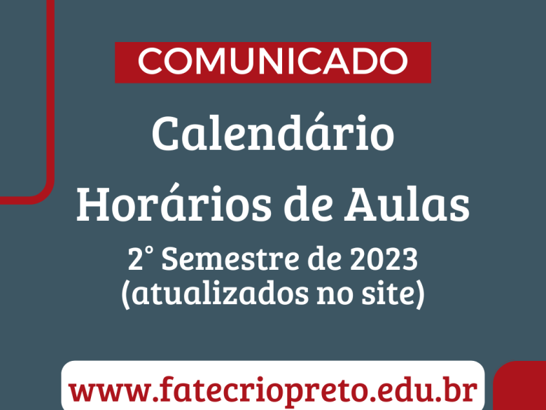 Calendário e Horários de Aulas 2º Semestre de 2023